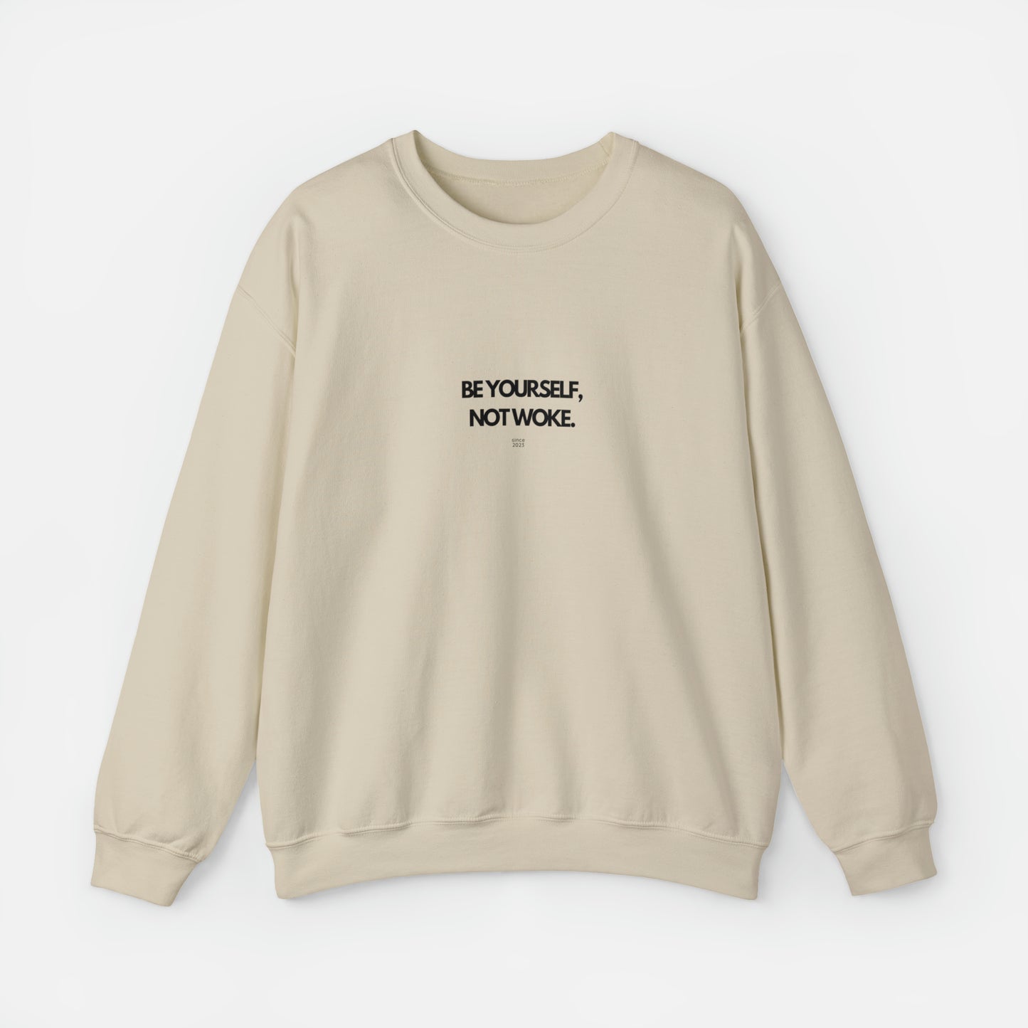 Be Yourself Not Woke Sweatshirt
