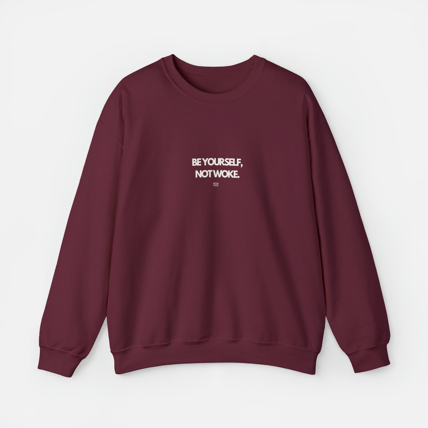 Be Yourself Not Woke Sweatshirt