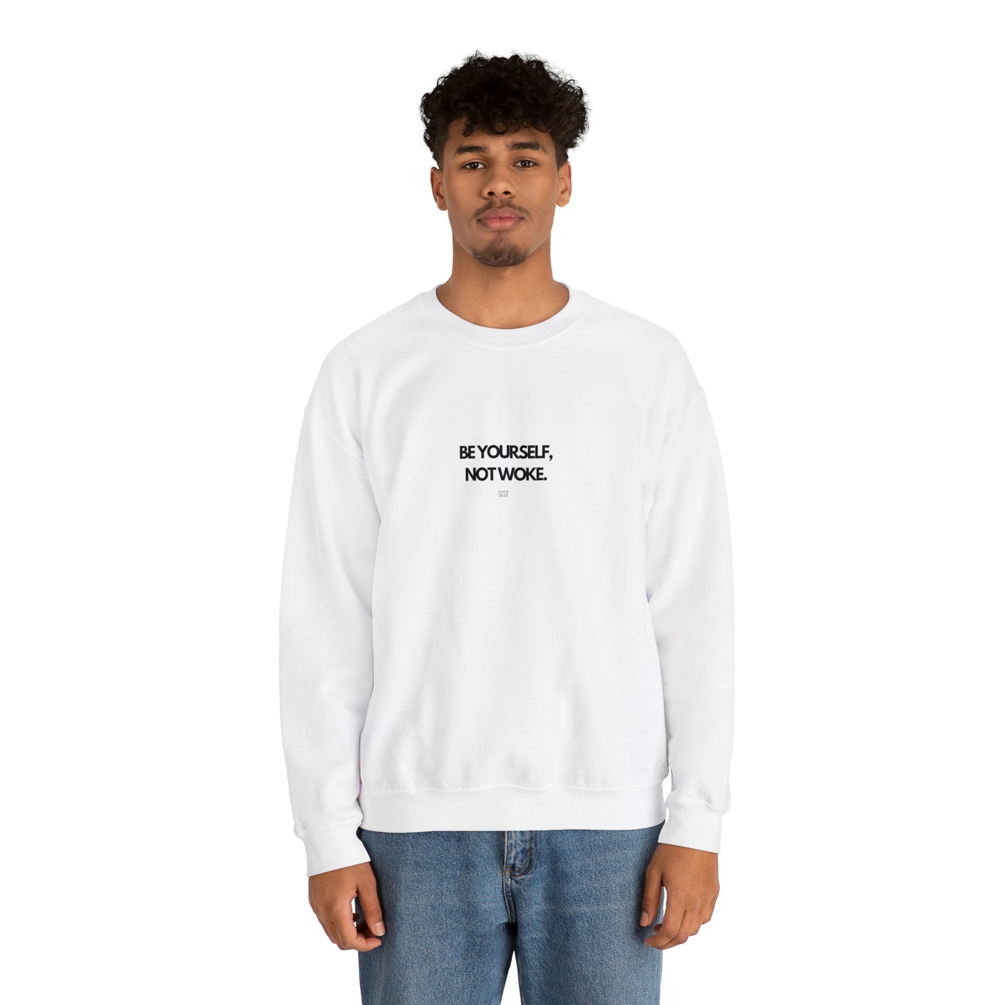 Be Yourself Not Woke Sweatshirt