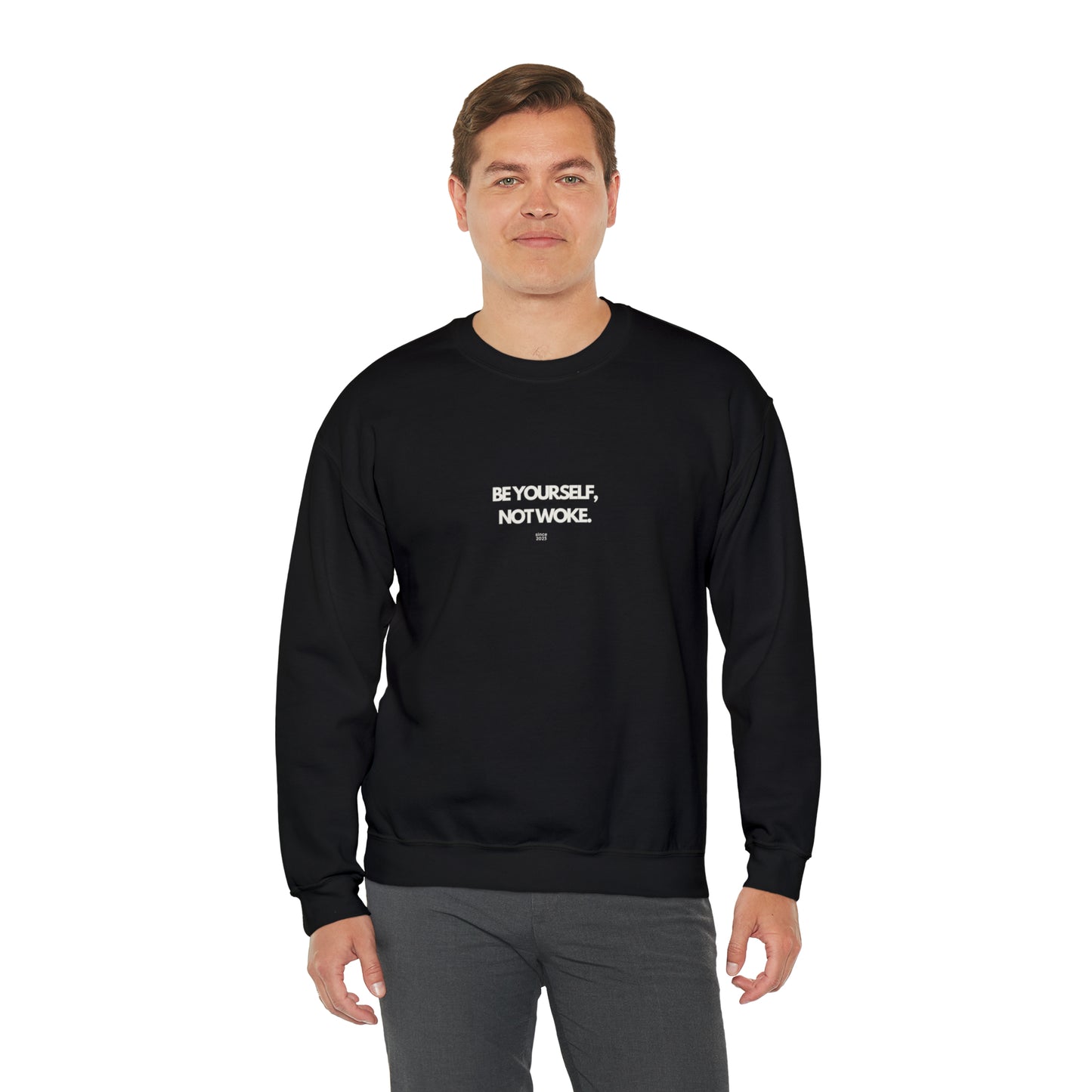 Be Yourself Not Woke Sweatshirt