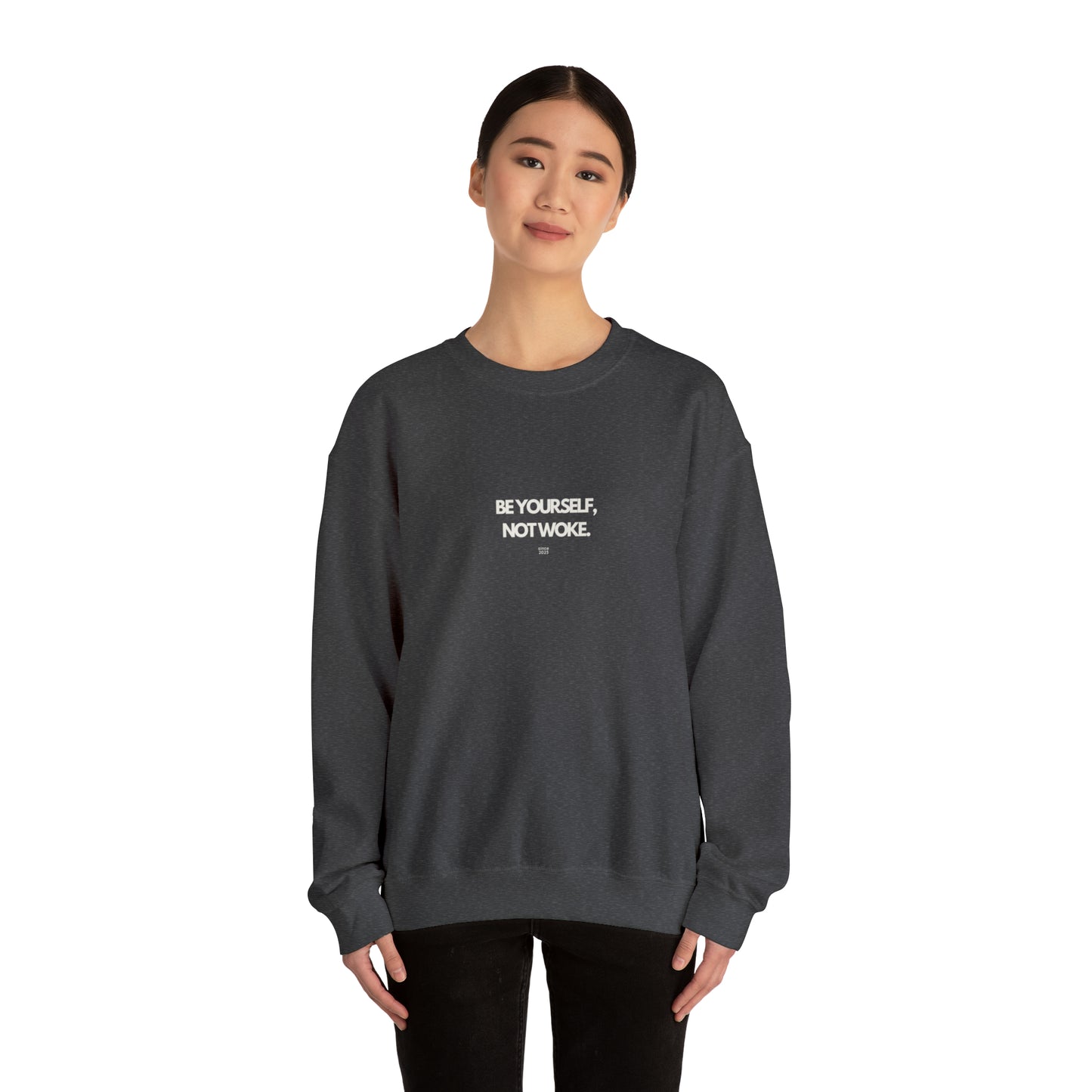 Be Yourself Not Woke Sweatshirt