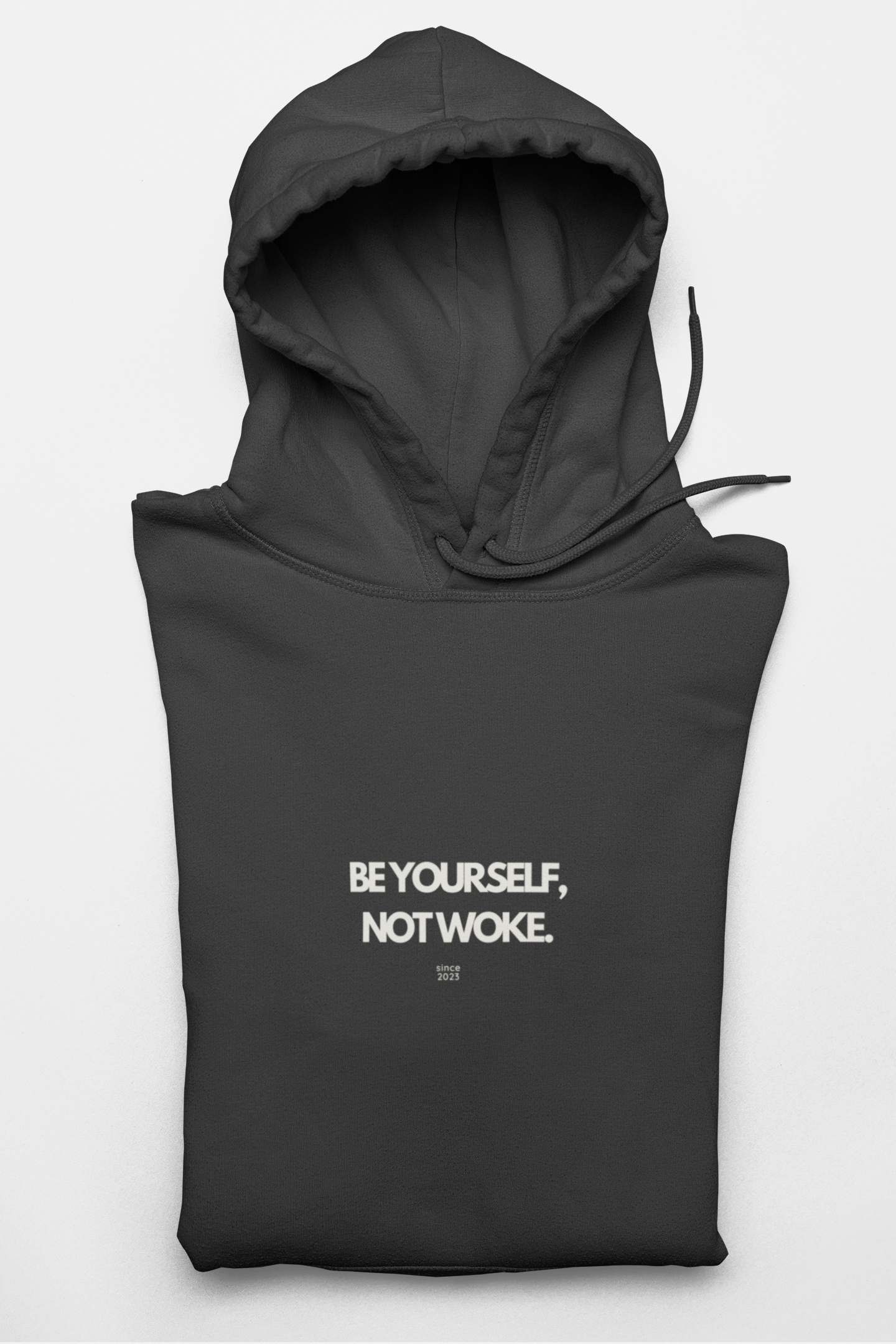 Be Yourself, Not Woke Hoodie