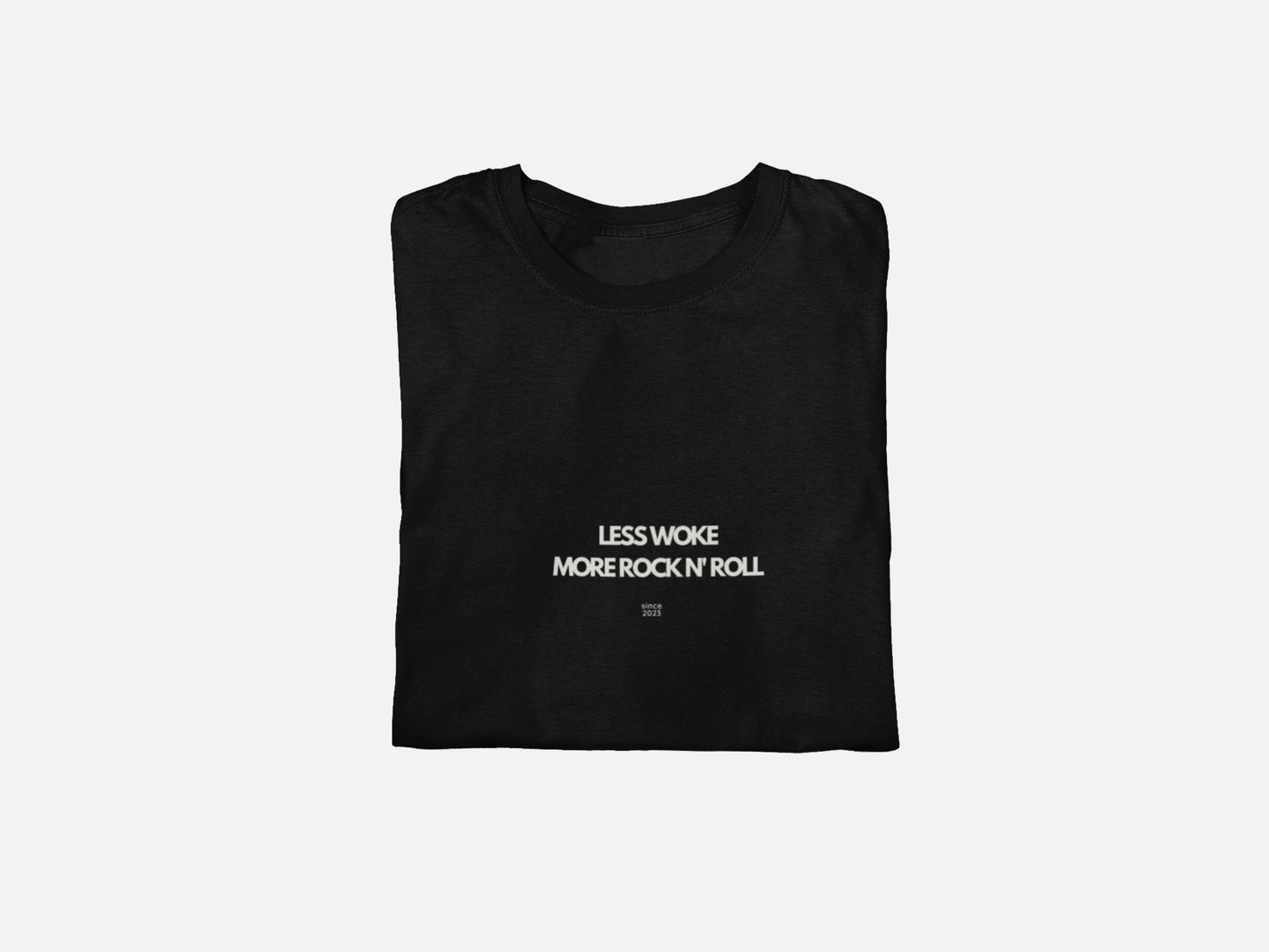 Less Woke More Rock n Roll T Shirt
