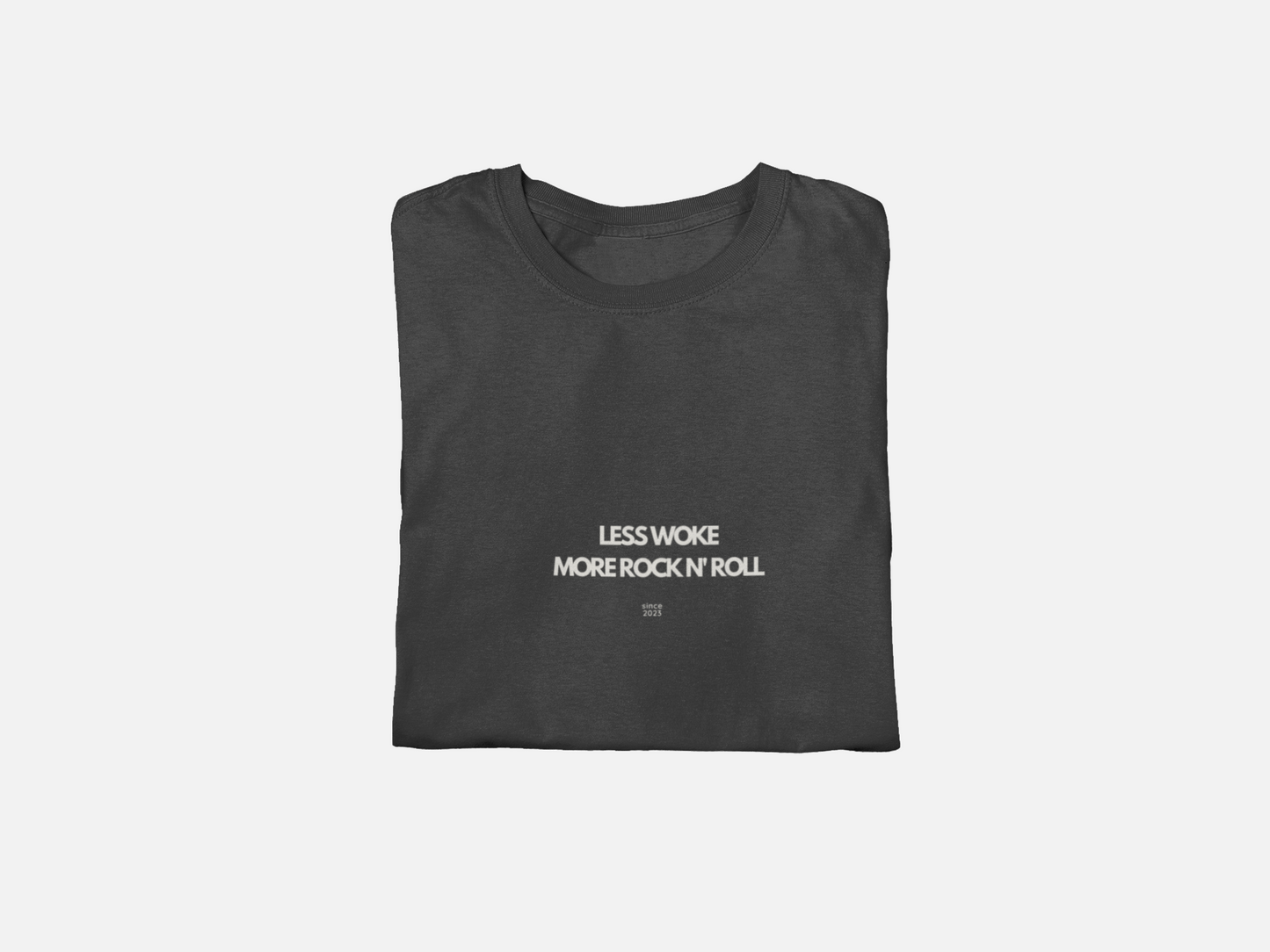 Less Woke More Rock n Roll T Shirt