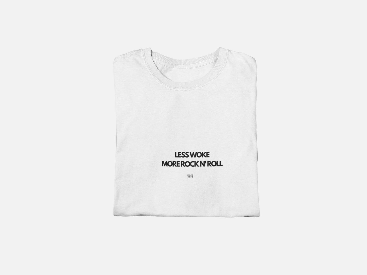 Less Woke More Rock n Roll T Shirt