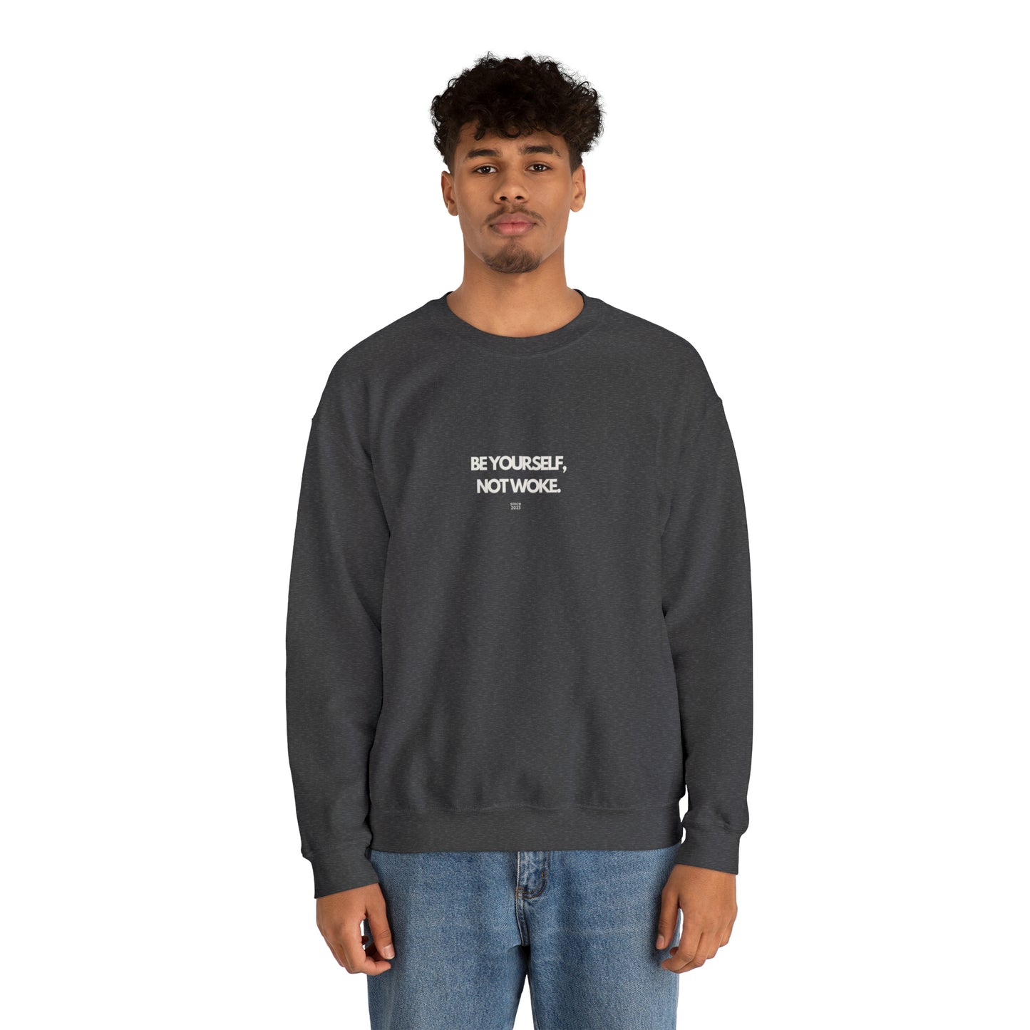 Be Yourself Not Woke Sweatshirt