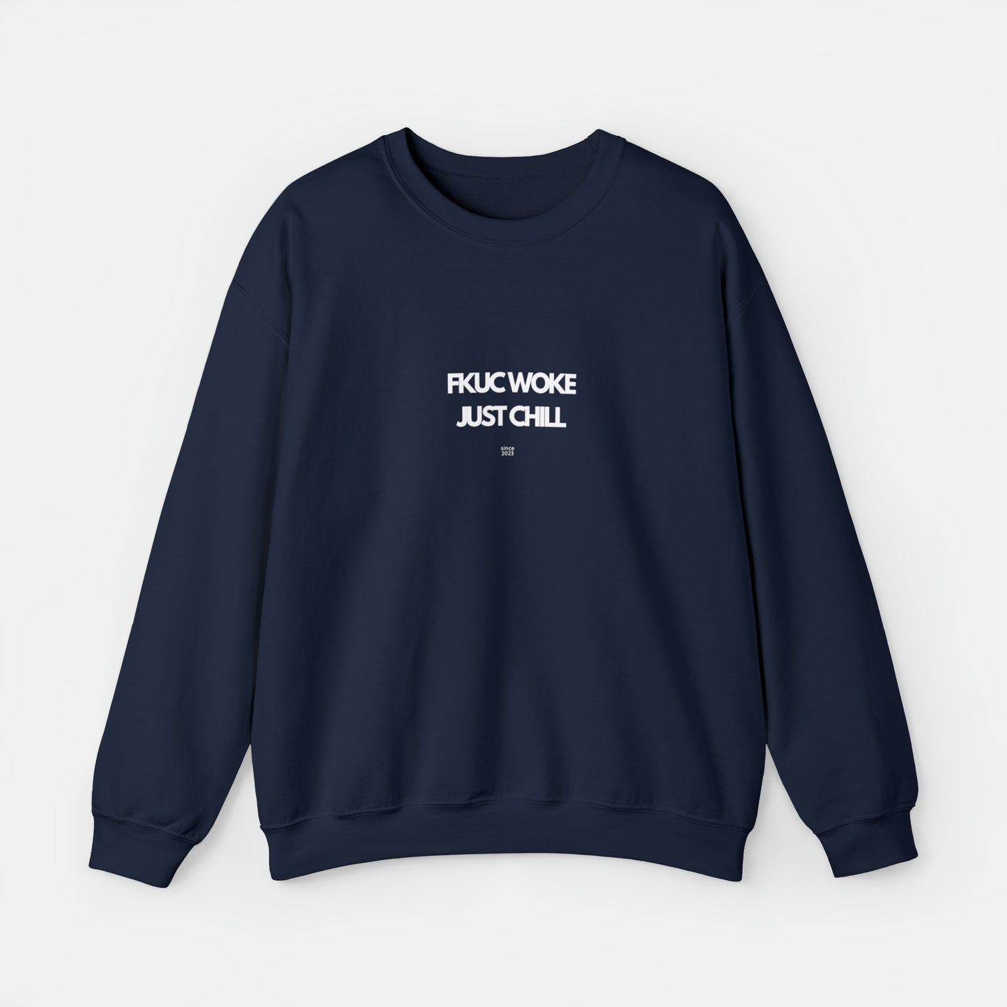 FKUC WOKE Just Chill Sweatshirt