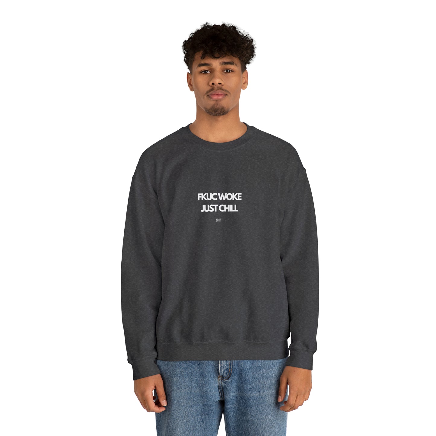 FKUC WOKE Just Chill Sweatshirt