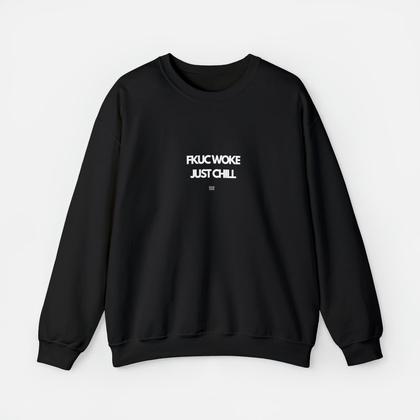 FKUC WOKE Just Chill Sweatshirt