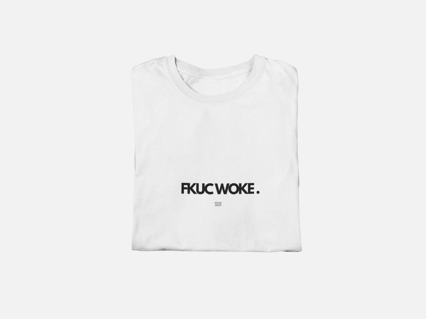 FKUC WOKE T Shirt