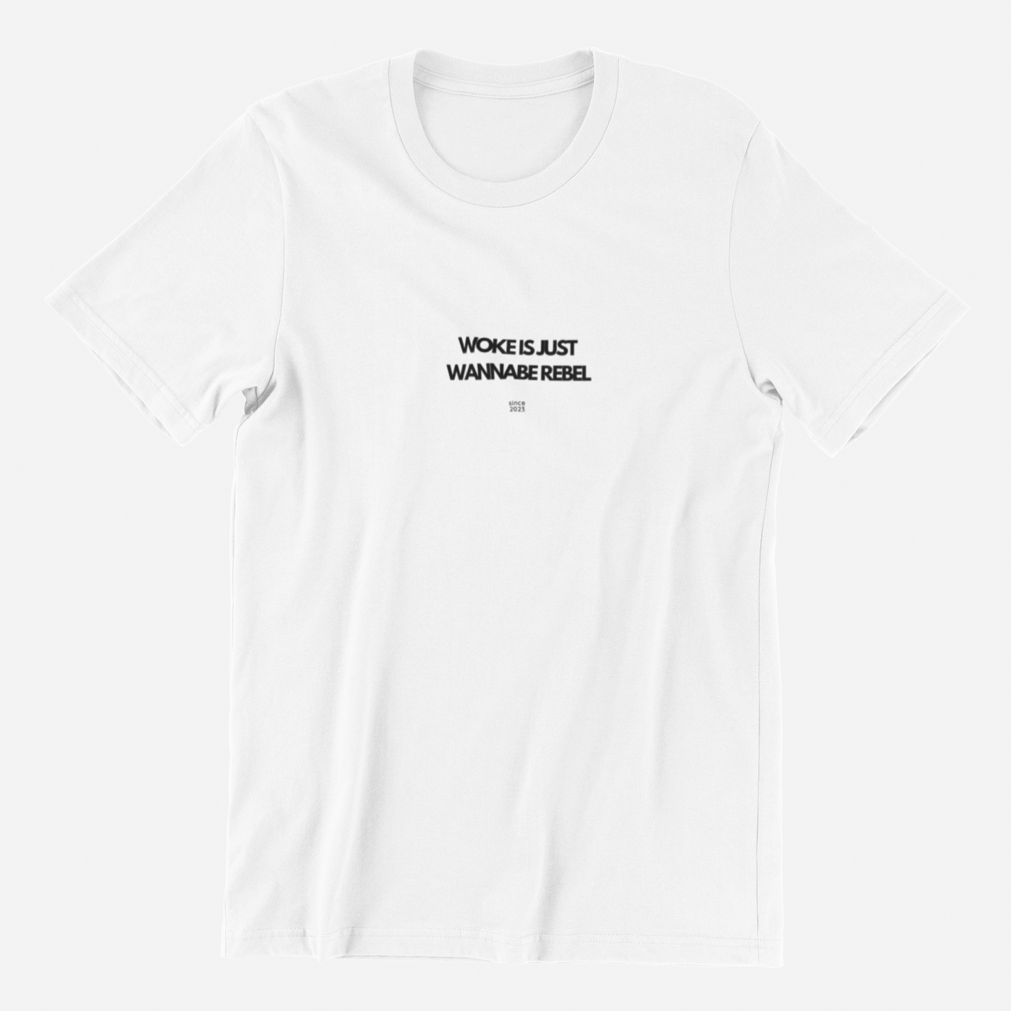 Woke is just Wannabe Rebel T shirt